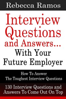 Front cover_Interview Questions and Answers...With Your Future Employer