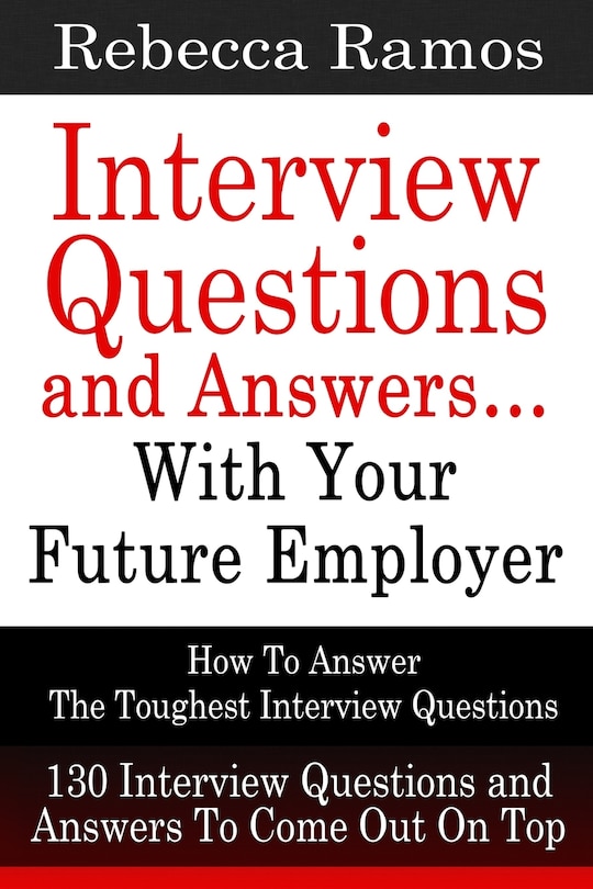 Front cover_Interview Questions and Answers...With Your Future Employer