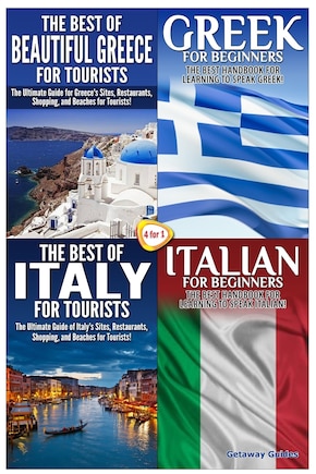 The Best of Beautiful Greece for Tourists & Greek for Beginners & The Best of Italy for Tourists & Italian for Beginners