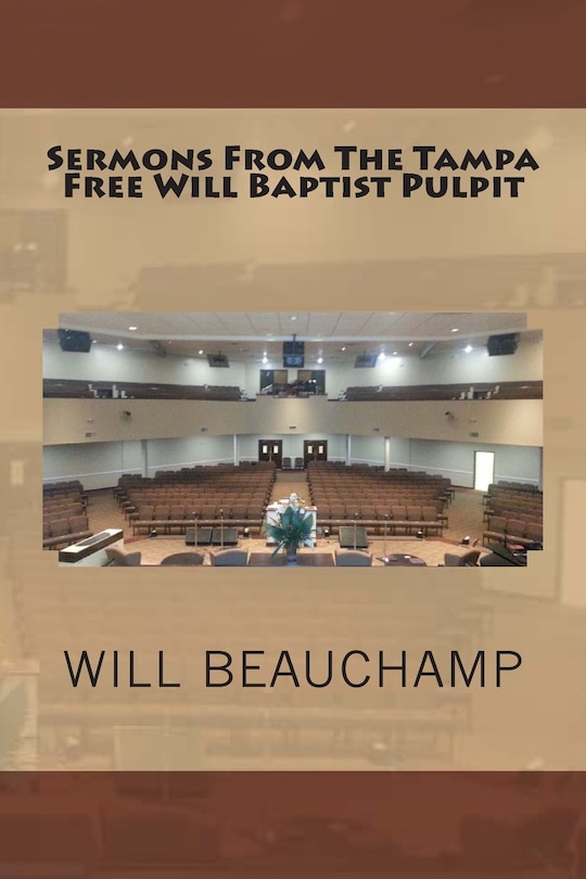 Front cover_Sermons From The Tampa Free Will Baptist Pulpit
