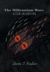 Front cover_The Millennium Wars Alien Incursion