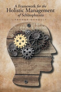 Front cover_A Framework for the Holistic Management of Schizophrenia