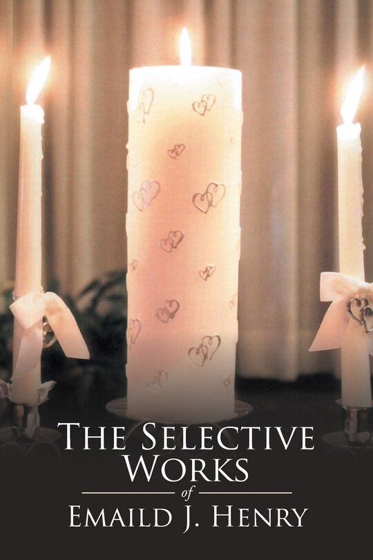 Front cover_The Selective Works of Emaild J. Henry