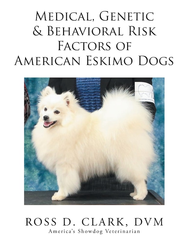 Couverture_Medical, Genetic & Behavioral Risk Factors of American Eskimo Dogs