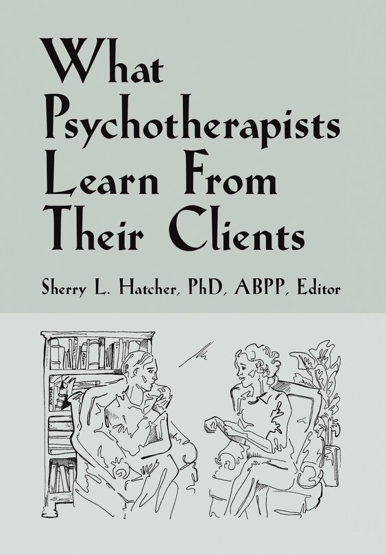 Front cover_What Psychotherapists Learn from Their Clients