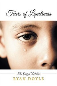 Tears of Loneliness: The Angel Within