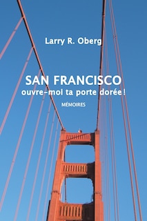Front cover_San Francisco, ouvre-moi ta porte dorée !