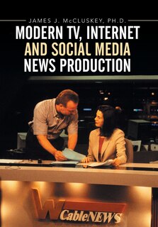 Front cover_Modern TV, Internet and Social Media News Production