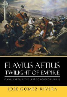 Couverture_Flavius Aetius Twilight of Empire