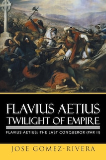 Couverture_Flavius Aetius Twilight of Empire