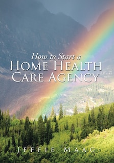 Couverture_How to Start a Home Health Care Agency