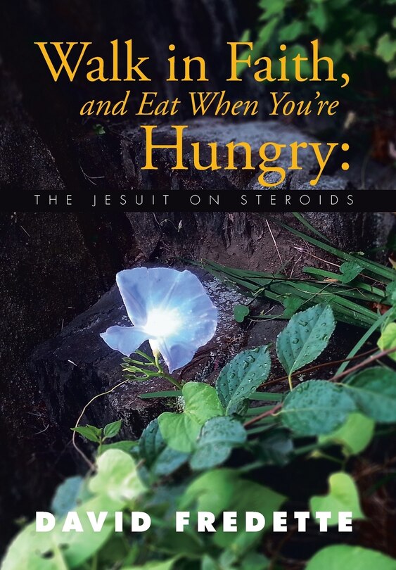 Couverture_Walk in Faith, and Eat When You're Hungry