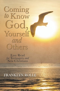 Front cover_Coming to Know God, Yourself and Others