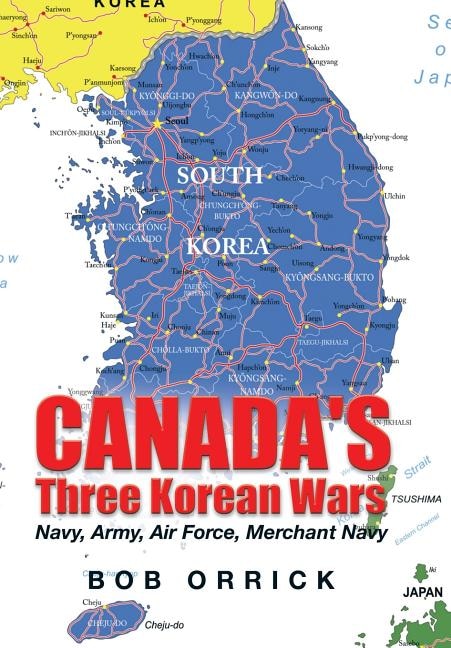 Front cover_Canada's Three Korean Wars