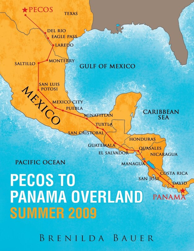 Front cover_Pecos to Panama Overland Summer 2009