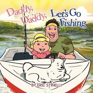 Daddy, Daddy, Let's Go Fishing