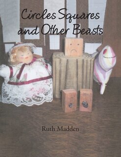 Front cover_Circles Squares and Other Beasts