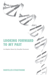 Front cover_Looking Forward to My Past