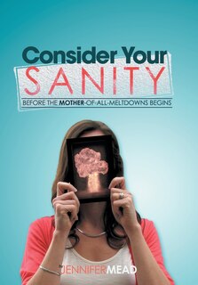 Front cover_Consider Your Sanity