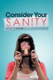 Front cover_Consider Your Sanity