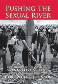 Front cover_Pushing The Sexual River