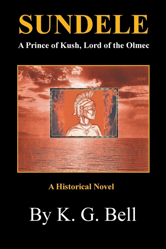 Front cover_Sundele a Prince of Kush, Lord of the Olmec
