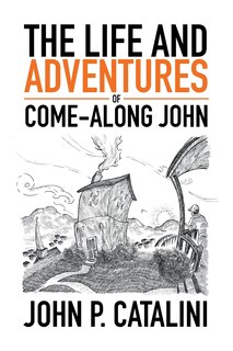 Couverture_The Life and Adventures of Come-Along John