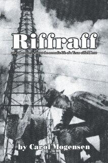 Couverture_Riffraff and other stories about the nomadic life of a Texas oilfield brat.