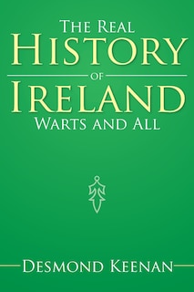 Couverture_The Real History of Ireland Warts and All