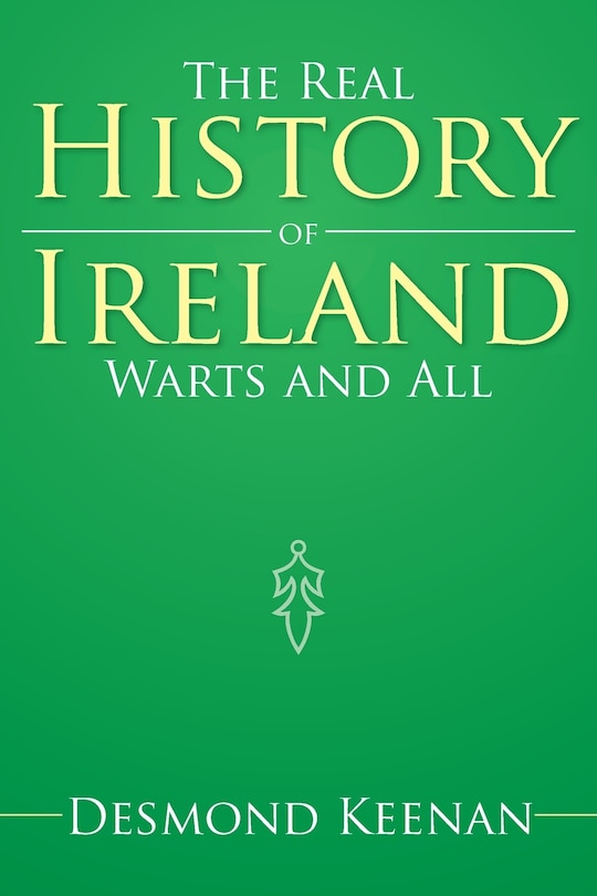 Couverture_The Real History of Ireland Warts and All