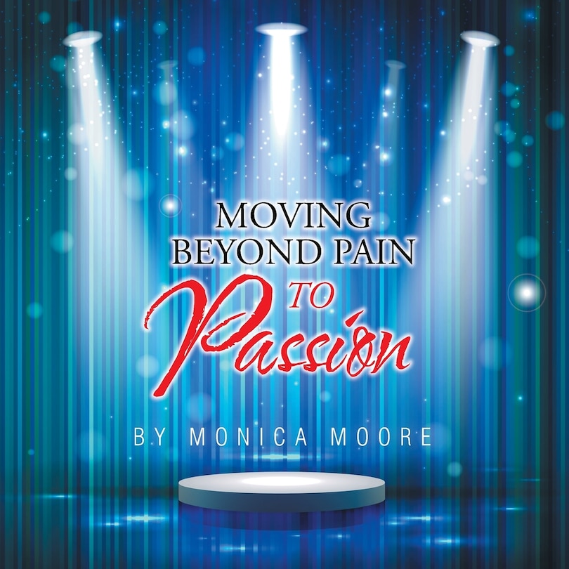 Couverture_Moving Beyond Pain To Passion