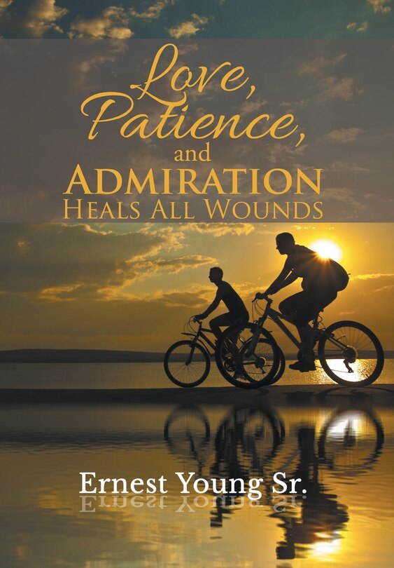 Couverture_Love, Patience, and Admiration Heals All Wounds