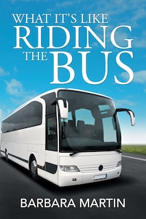 Couverture_What It's Like Riding the Bus