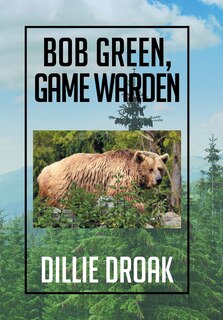 Front cover_Bob Green, Game Warden