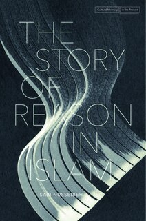 Couverture_The Story of Reason in Islam