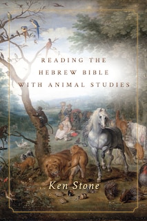 Couverture_Reading The Hebrew Bible With Animal Studies