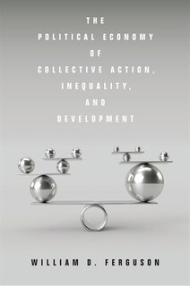 Couverture_The Political Economy of Collective Action, Inequality, and Development