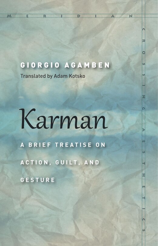 Karman: A Brief Treatise On Action, Guilt, And Gesture