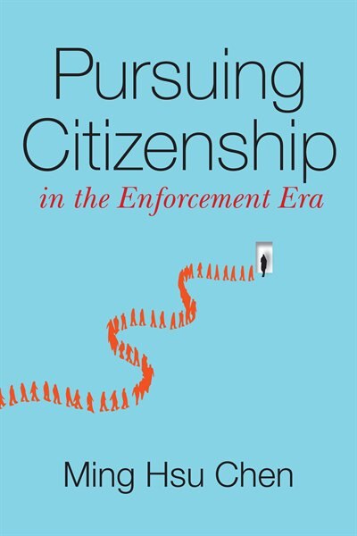 Couverture_Pursuing Citizenship In The Enforcement Era