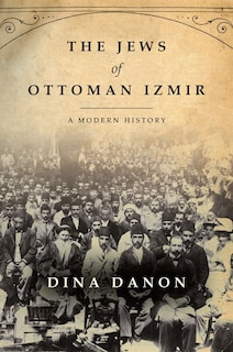 Front cover_The Jews of Ottoman Izmir