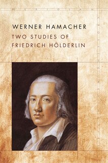 Front cover_Two Studies Of Friedrich Hölderlin