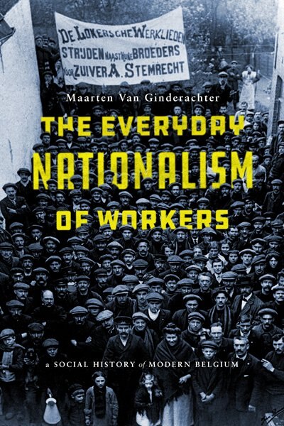 Front cover_The Everyday Nationalism of Workers