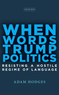 Front cover_When Words Trump Politics