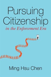 Couverture_Pursuing Citizenship In The Enforcement Era
