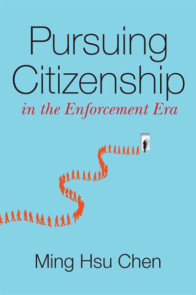Couverture_Pursuing Citizenship In The Enforcement Era