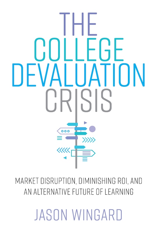 Front cover_The College Devaluation Crisis