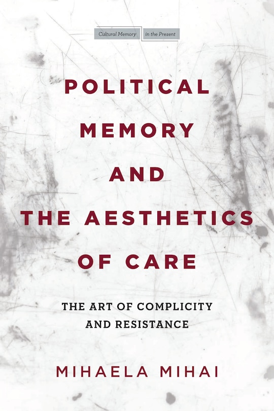 Couverture_Political Memory And The Aesthetics Of Care