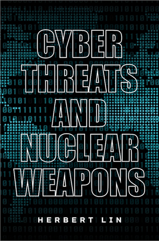 Front cover_Cyber Threats And Nuclear Weapons