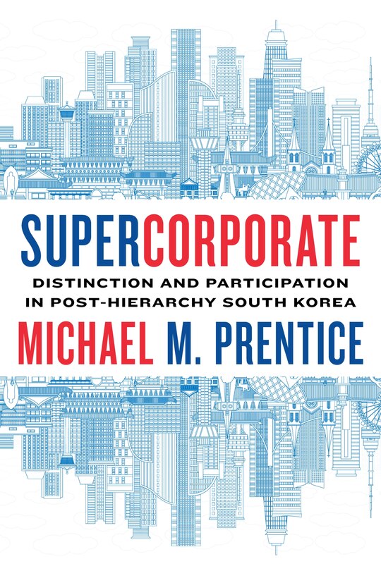 Supercorporate: Distinction And Participation In Post-hierarchy South Korea