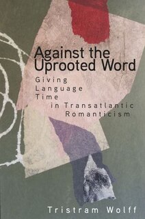 Front cover_Against the Uprooted Word